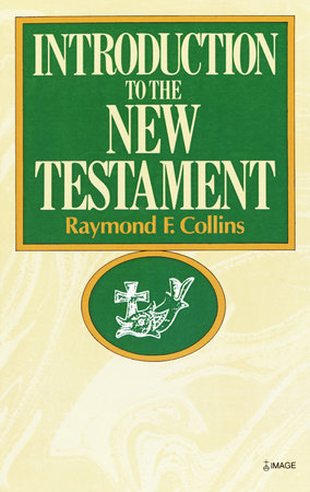 Introduction to the New Testament Paperback by Raymond Collins