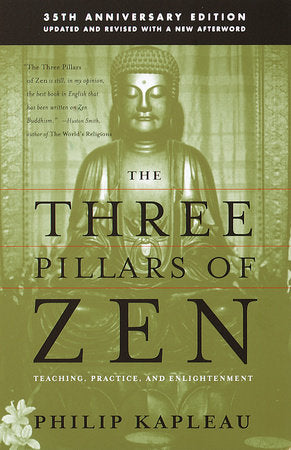 The Three Pillars of Zen Paperback by Roshi Philip Kapleau