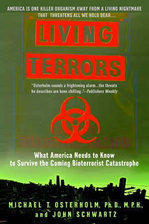 Living Terrors Paperback by Michael Osterholm, Ph.D., M.P.H., and John Schwartz