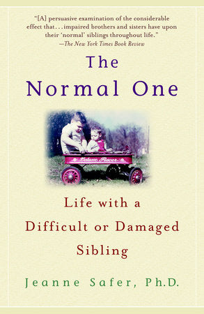 The Normal One Paperback by Jeanne Safer, Ph.D.