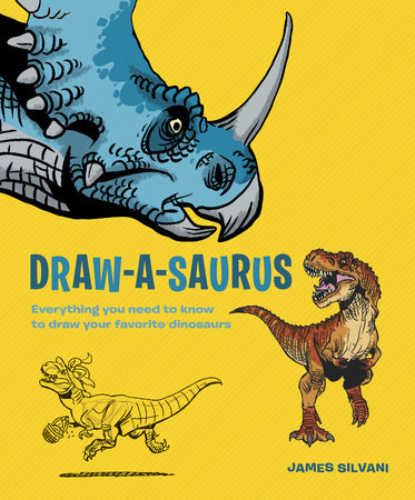 Draw-A-Saurus Paperback by James Silvani