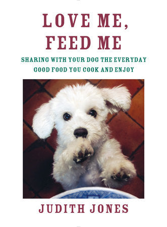 Love Me, Feed Me Hardcover by Judith Jones
