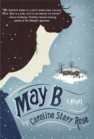 May B. Paperback by Caroline Starr Rose