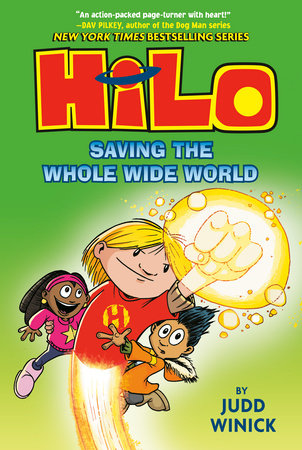 Hilo Book 2: Saving the Whole Wide World Hardcover by Judd Winick