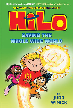 Hilo Book 2: Saving the Whole Wide World Hardcover by Judd Winick
