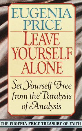 Leave Yourself Alone Paperback by Eugenia Price