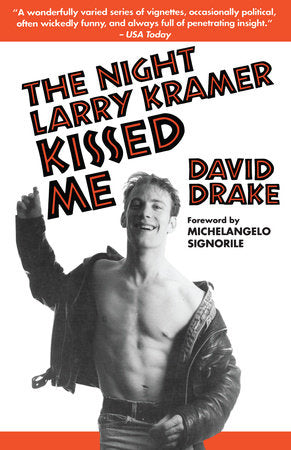 The Night Larry Kramer Kissed Me Paperback by David Drake