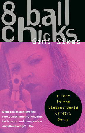8 Ball Chicks Paperback by Gini Sikes