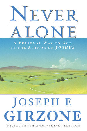 Never Alone Paperback by Joseph F. Girzone
