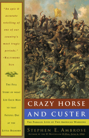 Crazy Horse and Custer Paperback by Stephen E. Ambrose