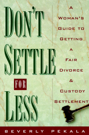 Don't Settle for Less Paperback by Beverly Pekala