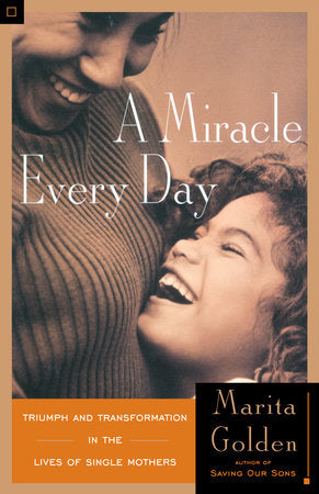 A Miracle Every Day Paperback by Marita Golden