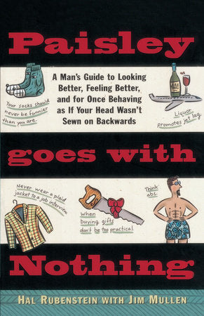Paisley Goes with Nothing Paperback by Hal Rubinstein