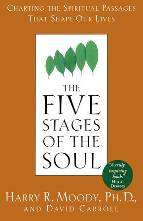 The Five Stages of the Soul Paperback by Harry R. Moody, Ph.D. and David Carroll