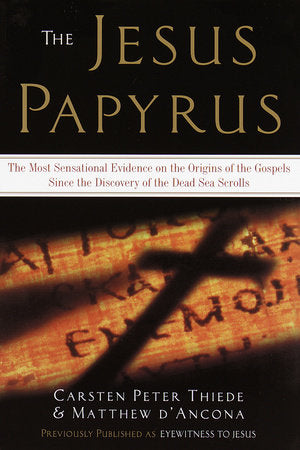 The Jesus Papyrus Paperback by Matthew D'Ancona; Contribution by Carsten Peter Thiede