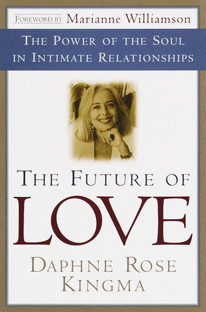 The Future of Love Paperback by Daphne Rose Kingma