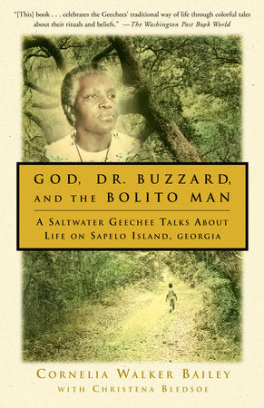 God, Dr. Buzzard, and the Bolito Man Paperback by Cornelia Walker Bailey with Christena Bledsoe