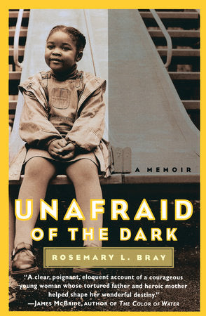 Unafraid of the Dark Paperback by Rosemary L. Bray