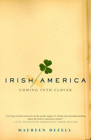 Irish America Paperback by Maureen Dezell