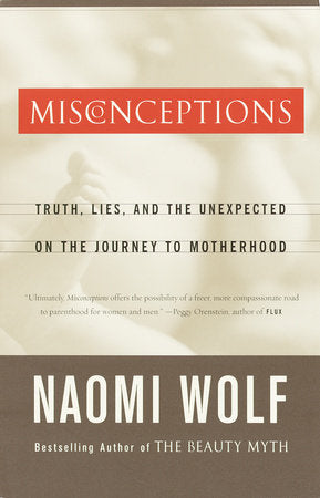 Misconceptions Paperback by Naomi Wolf