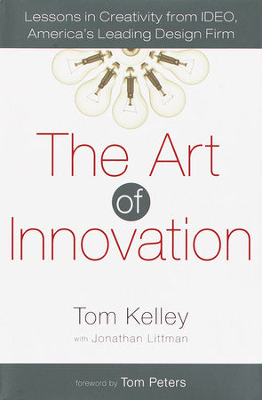The Art of Innovation Hardcover by Thomas Kelley with Jonathan Littman