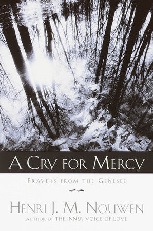 A Cry for Mercy Paperback by Henri J.M. Nouwen