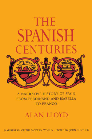 The Spanish Centuries Paperback by Alan Lloyd