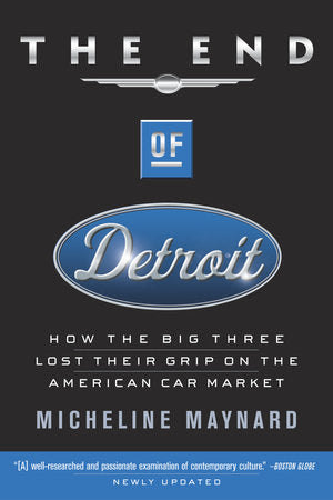 The End of Detroit Paperback by Micheline Maynard
