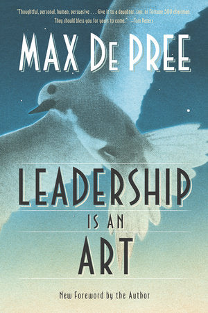 Leadership Is an Art Paperback by Max De Pree