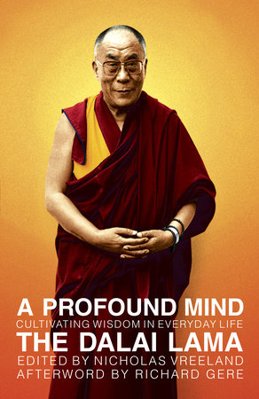 A Profound Mind Paperback by The Dalai Lama, Edited by Nicholas Vreeland, Afterword by Richard Gere