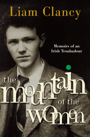 The Mountain of the Women Paperback by Liam Clancy