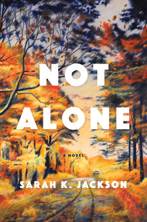 Not Alone Hardcover by Sarah K. Jackson