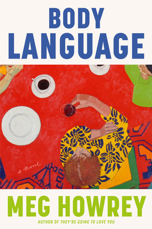 Body Language Hardcover by Meg Howrey