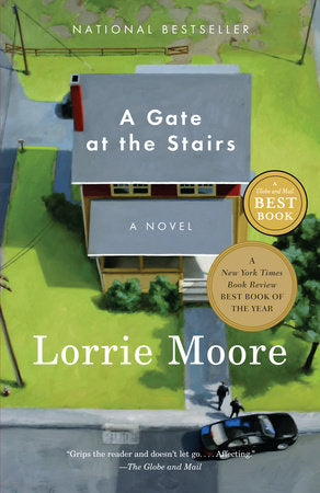 A Gate at the Stairs Paperback by Lorrie Moore
