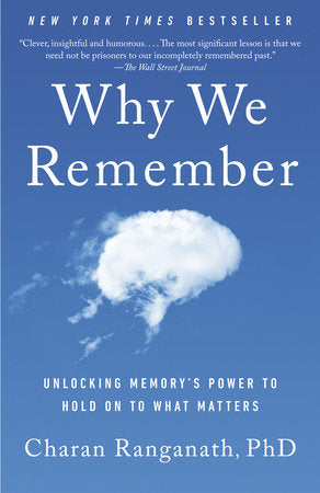 Why We Remember TR by Charan Ranganath