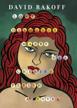 Love, Dishonor, Marry, Die; Cherish, Perish Hardcover by David Rakoff