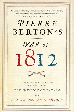 Pierre Berton's War of 1812 Paperback by Pierre Berton