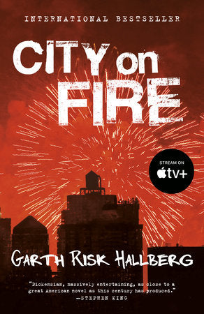 City on Fire Paperback by Garth Risk Hallberg