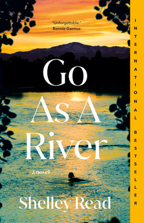 Go as a River Paperback by Shelley Read
