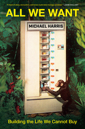 All We Want Paperback by Michael Harris