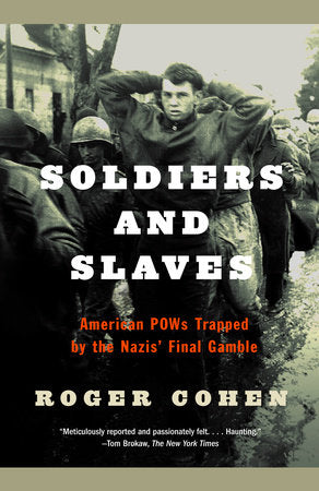 Soldiers and Slaves Paperback by Roger Cohen