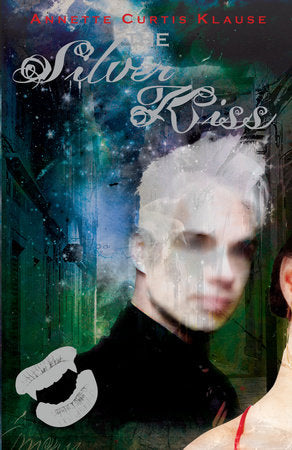 The Silver Kiss Paperback by Annette Curtis Klause