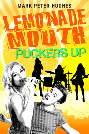 Lemonade Mouth Puckers Up Paperback by Mark Peter Hughes