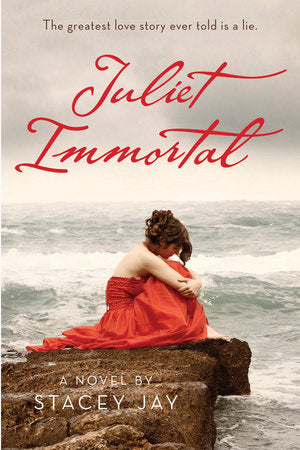 Juliet Immortal Paperback by Stacey Jay