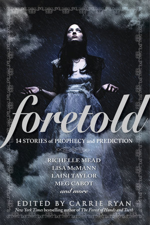 Foretold Paperback by Edited by Carrie Ryan