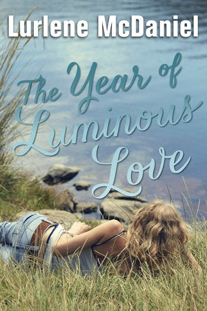 The Year of Luminous Love Paperback by Lurlene McDaniel