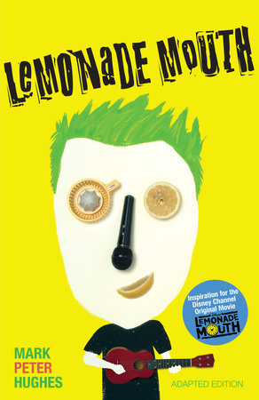 Lemonade Mouth Paperback by Mark Peter Hughes