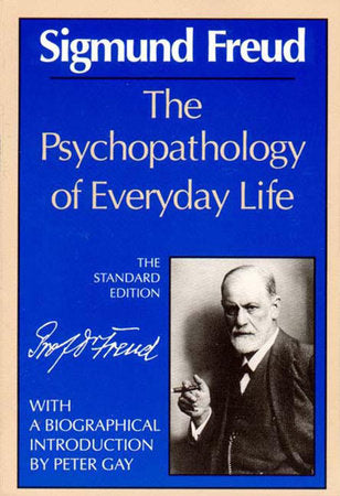Psychopathology of Everyday Life Paperback by Sigmund Freud