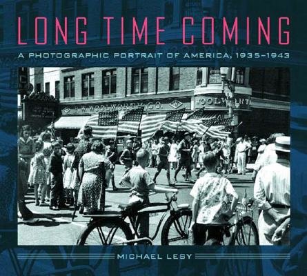 Long Time Coming Hardcover by Michael Lesy