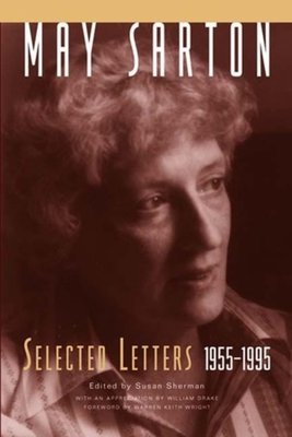 May Sarton Selected Letters 1955 To 1995 Hardcover by May Sarton;Susan Sherman